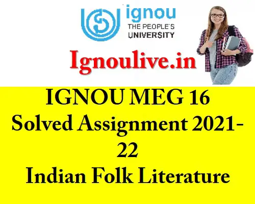 IGNOU MEG 16 Solved Assignment 2021-22