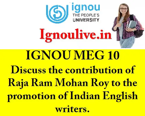 Discuss the contribution of Raja Ram Mohan Roy to the promotion of Indian English